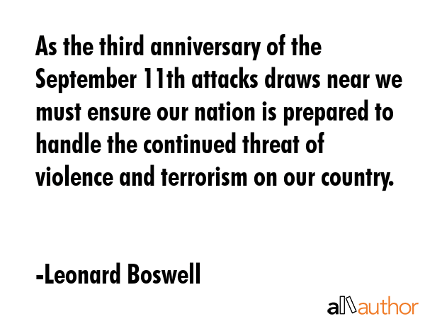 As the third anniversary of the September 11th attacks draws near we must ensure our nation is... - Leonard Boswell Quote GIF