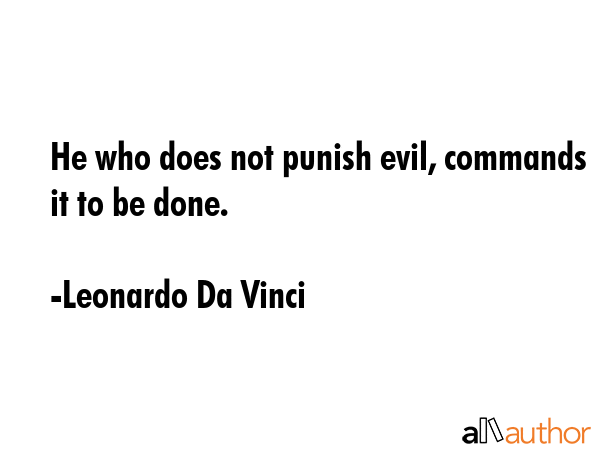 He who does not punish evil, commands it to be done. - Leonardo Da Vinci Quote GIF
