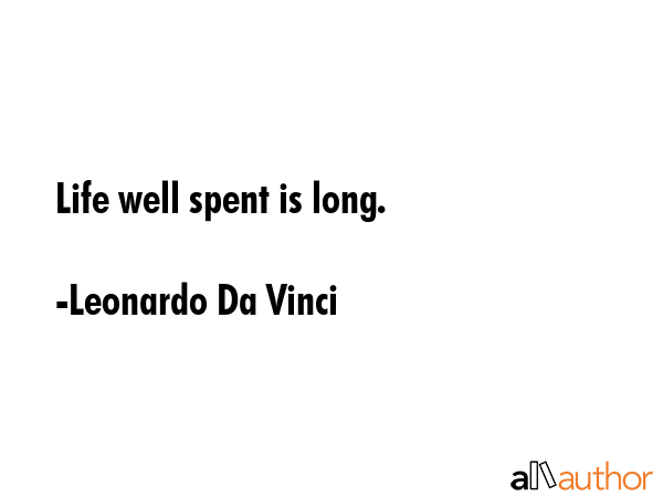 Life well spent is long. - Leonardo Da Vinci Quote GIF