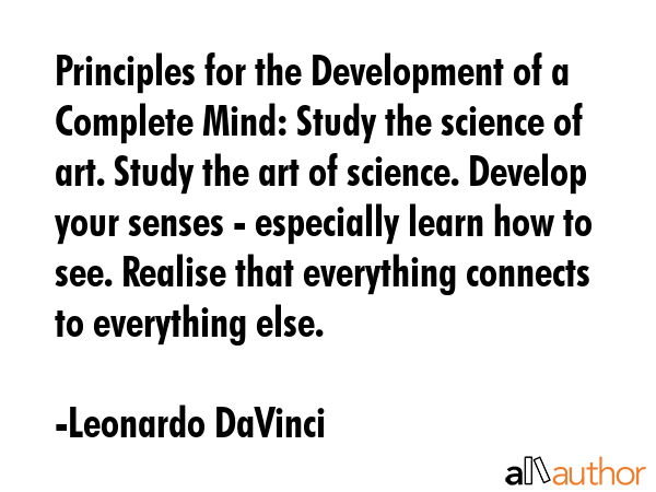 Principles for the Development of a Complete Mind: Study the science of art. Study the art of... - Leonardo DaVinci Quote GIF