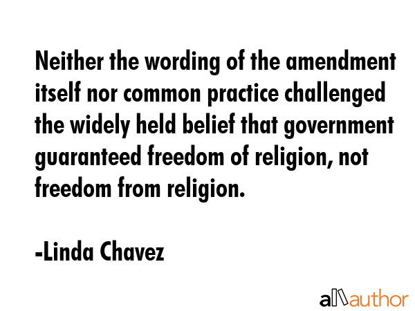 Neither the wording of the amendment itself nor common practice challenged the widely held belief... - Linda Chavez Quote GIF