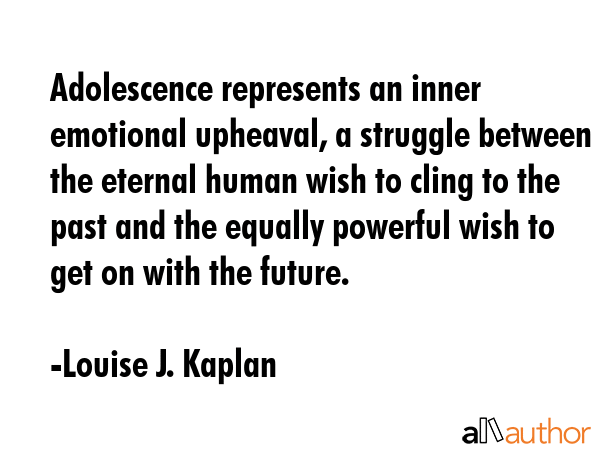 Adolescence Represents An Inner Emotional Quote adolescence-represents-an-inner-emotional-quote