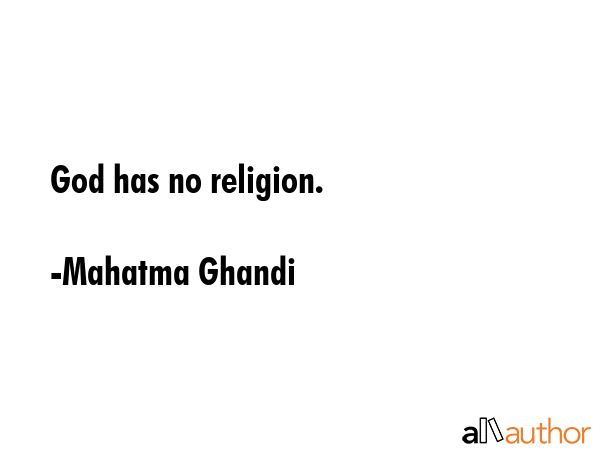 God has no religion. - Mahatma Ghandi Quote GIF