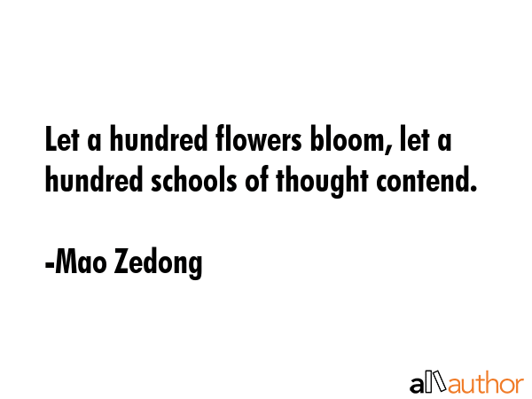 Let a hundred flowers bloom, let a hundred schools of thought contend. - Mao Zedong Quote GIF