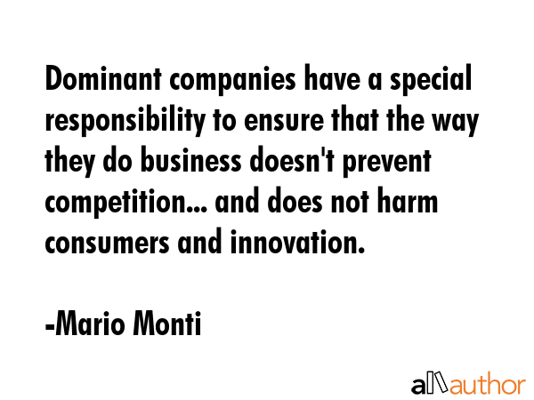 Dominant companies have a special responsibility to ensure that the way they do business doesn\