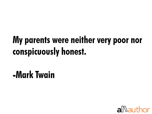 My parents were neither very poor nor conspicuously honest. - Mark Twain Quote GIF