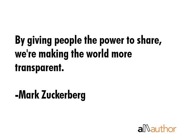By giving people the power to share, we\