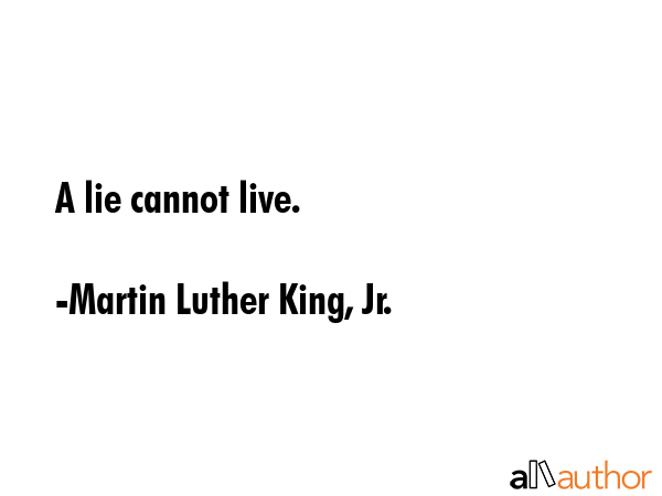 A lie cannot live. - Martin Luther King, Jr. Quote GIF