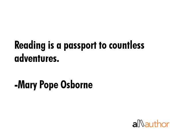 Reading is a passport to countless adventures. - Mary Pope Osborne Quote GIF