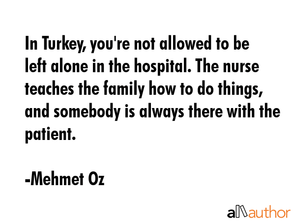 In Turkey, you\