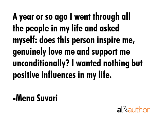 A year or so ago I went through all the people in my life and asked myself: does this person... - Mena Suvari Quote GIF