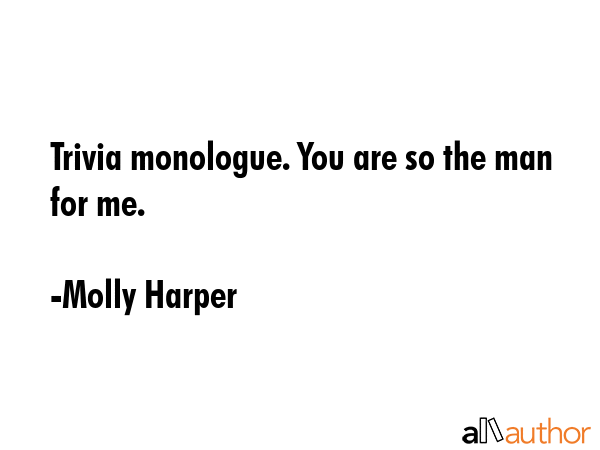 Trivia monologue. You are so the man for me. - Molly Harper Quote GIF