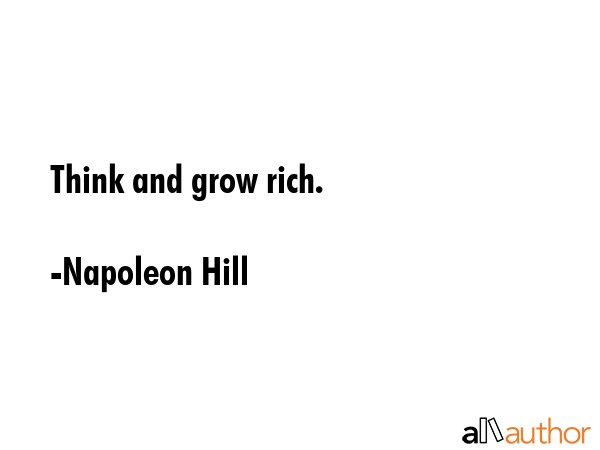 Think and grow rich. - Napoleon Hill Quote GIF