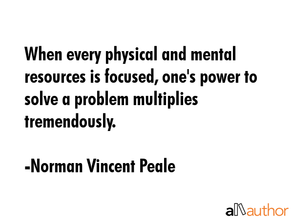 When every physical and mental resources is focused, one\