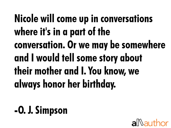 Nicole will come up in conversations where it\
