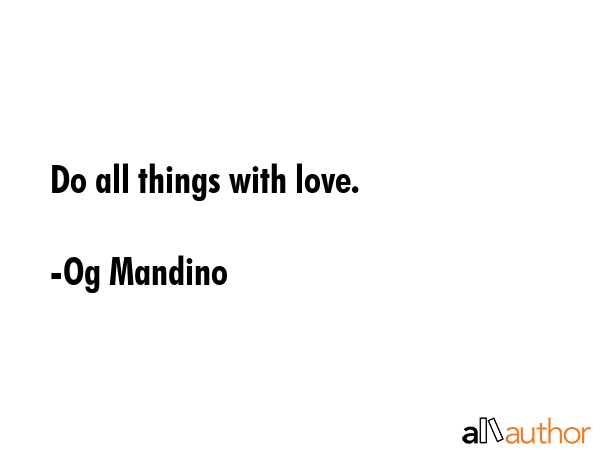 Do all things with love. - Og Mandino Quote GIF