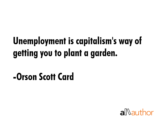 Unemployment is capitalism\