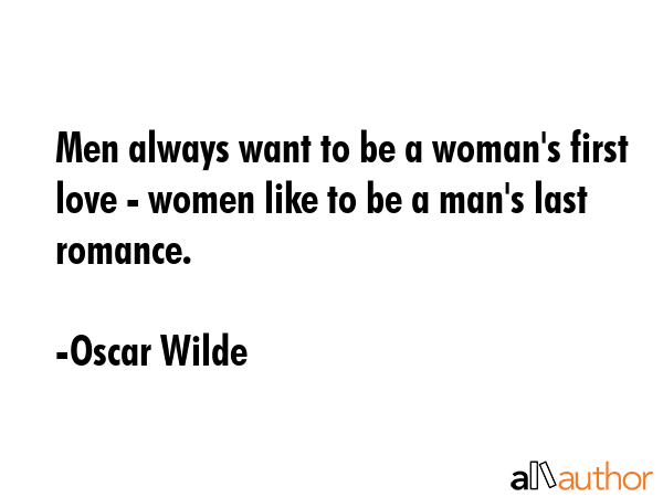 Men always want to be a woman\