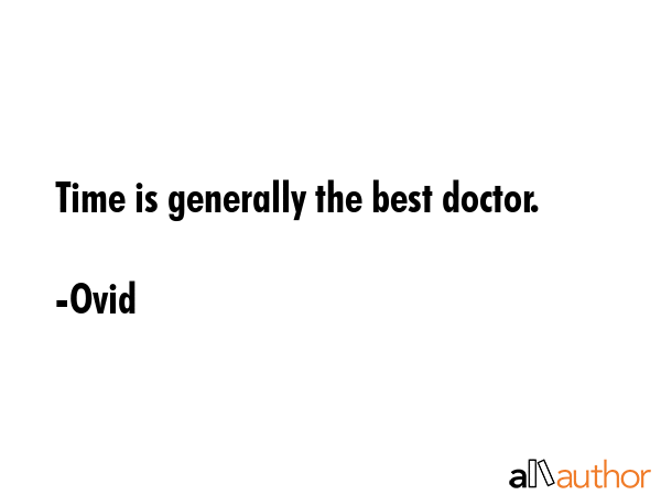 Time is generally the best doctor. - Ovid Quote GIF