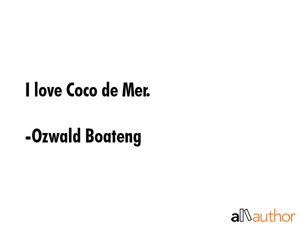 I love Coco de Mer. - Ozwald Boateng Quote GIF