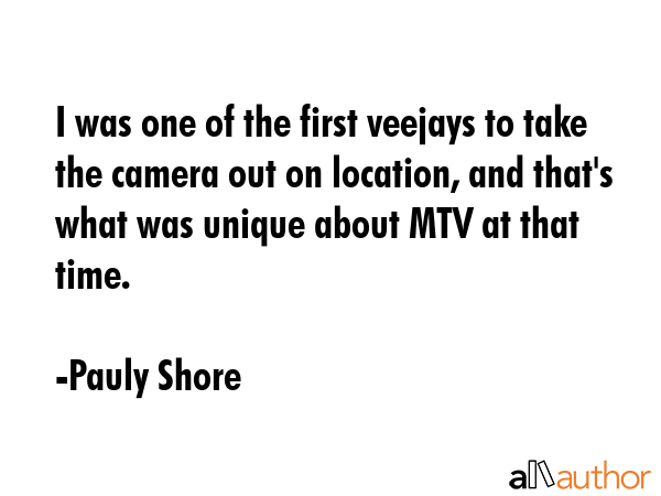 I was one of the first veejays to take the camera out on location, and that\