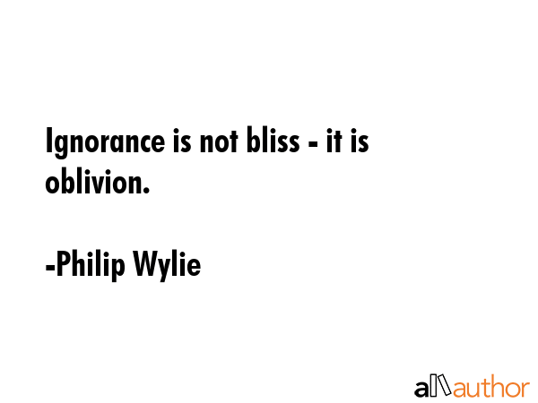 ignorance is bliss quotes