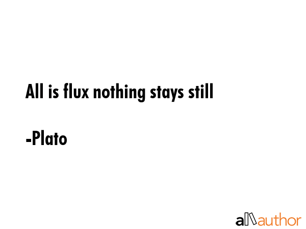 All is flux nothing stays still - Plato Quote GIF