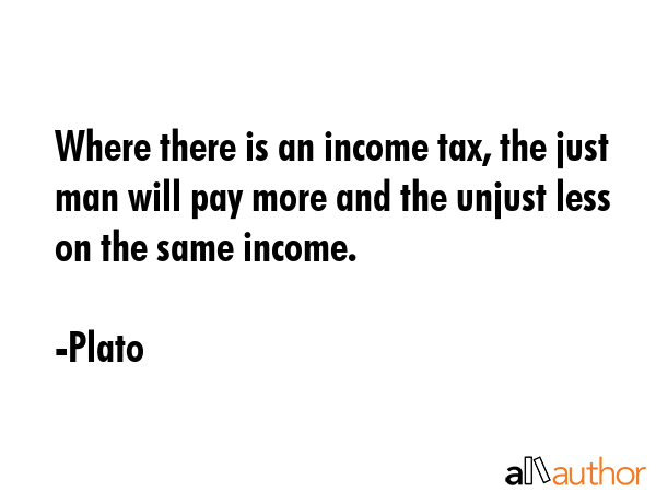 Where There Is An Income Tax The Just Man Quote