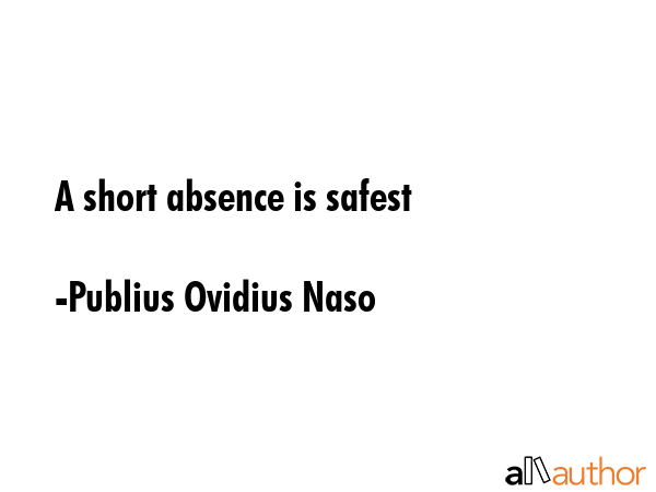 A short absence is safest - Publius Ovidius Naso Quote GIF