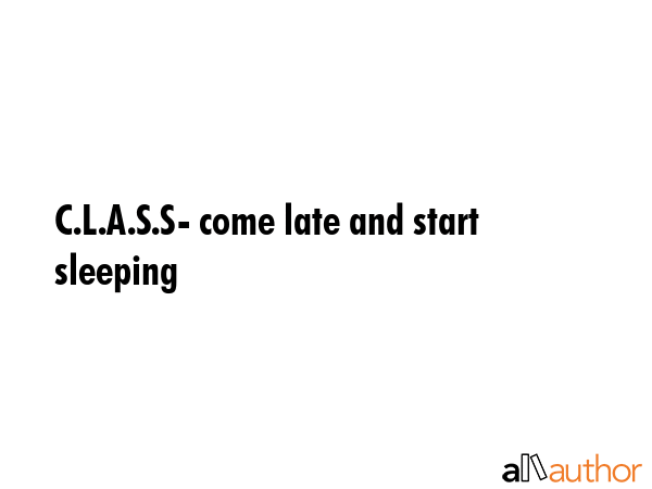 C.L.A.S.S- come late and start sleeping -  Quote GIF