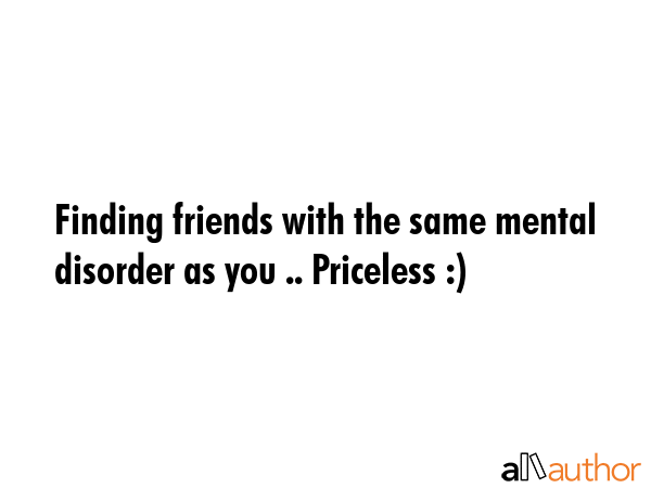 Finding friends with the same mental disorder as you .. Priceless :) -  Quote GIF