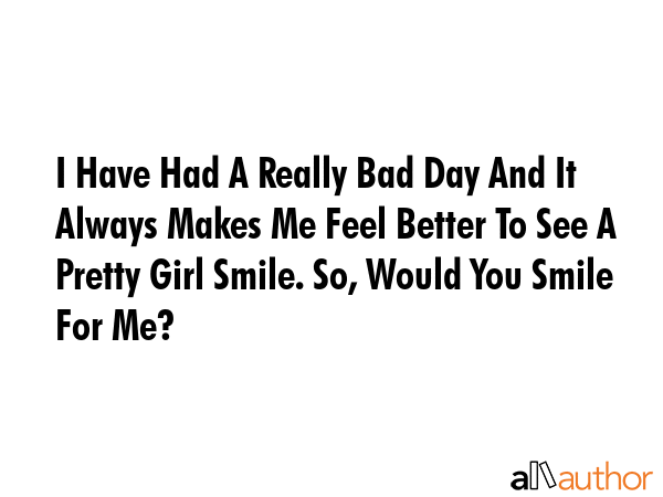 quotes to make someone feel better after a bad day