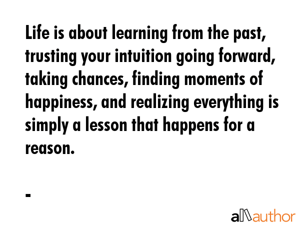 Learn from the past Daily reflection, Favorite quotes, Learning