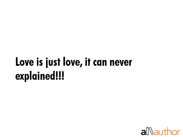 Love is just love, it can never explained!!! -  Quote GIF