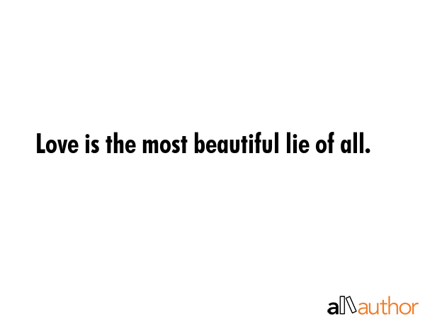 LOVE IS A LIE QUOTES –