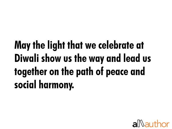 May the light that we celebrate at Diwali show us the way and lead us together on the path of peace... -  Quote GIF