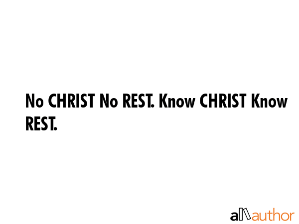 No CHRIST No REST. Know CHRIST Know REST. -  Quote GIF