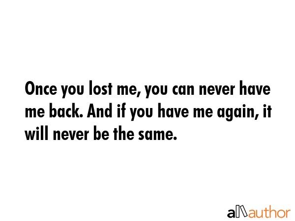 You Lost Me Quotes Sayings