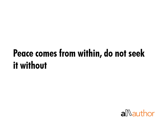 Peace comes from within, do not seek it without -  Quote GIF