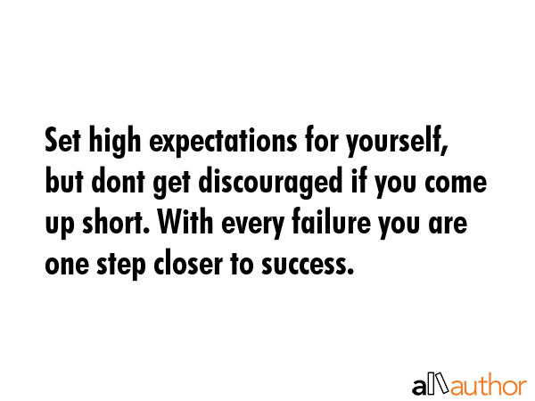 Set high expectations for yourself, but dont get discouraged if you come up short. With every... -  Quote GIF