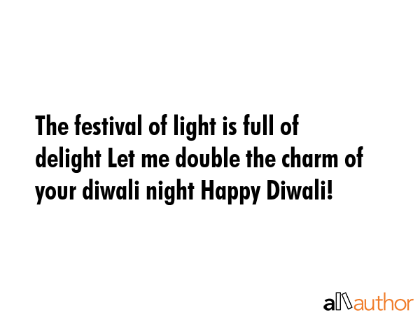 The festival of light is full of delight Let me double the charm of your diwali night Happy Diwali! -  Quote GIF