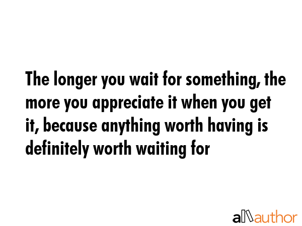 worth waiting quotes