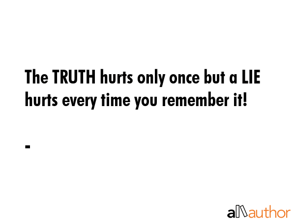 Truth Hurts Quotes And Sayings Adel Loella