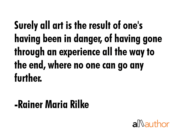 Surely all art is the result of one\