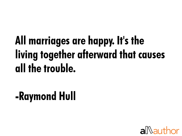 All marriages are happy. It\