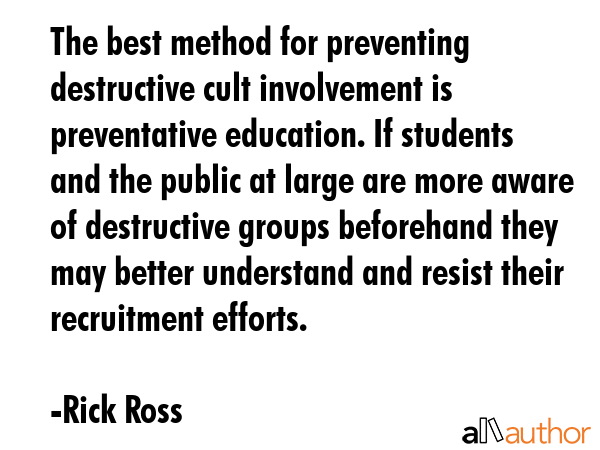 The best method for preventing destructive cult involvement is preventative education. If students... - Rick Ross Quote GIF