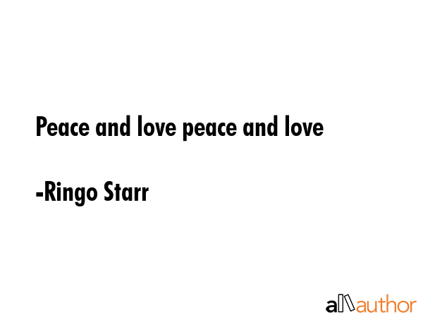 Peace and love peace and love - Ringo Starr Quote GIF