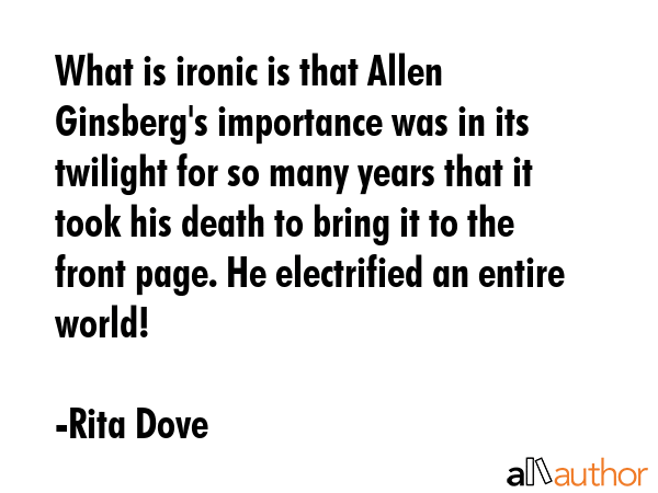What is ironic is that Allen Ginsberg\