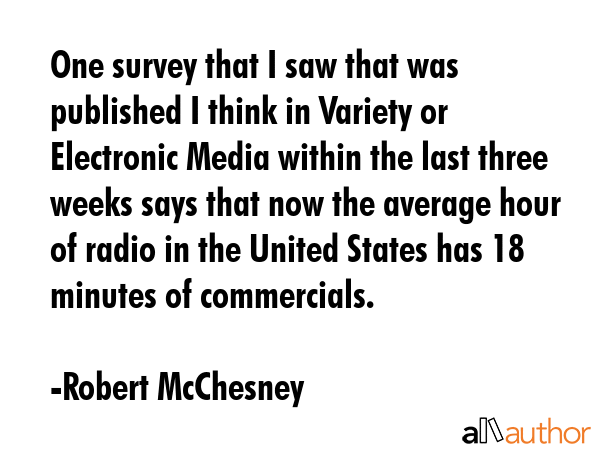 One survey that I saw that was published I think in Variety or Electronic Media within the last... - Robert McChesney Quote GIF