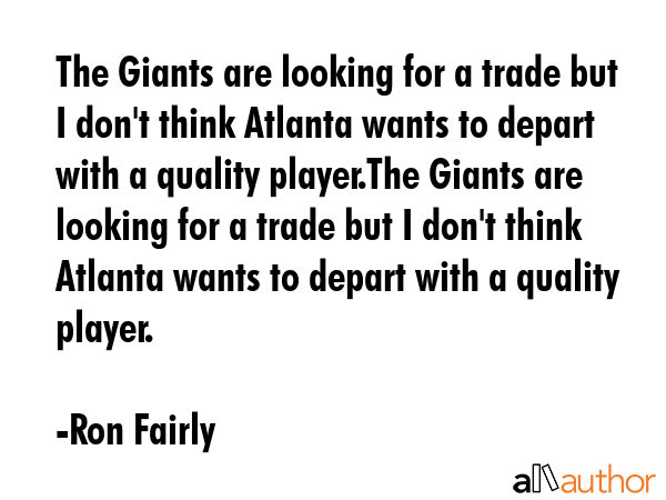 The Giants are looking for a trade but I don\